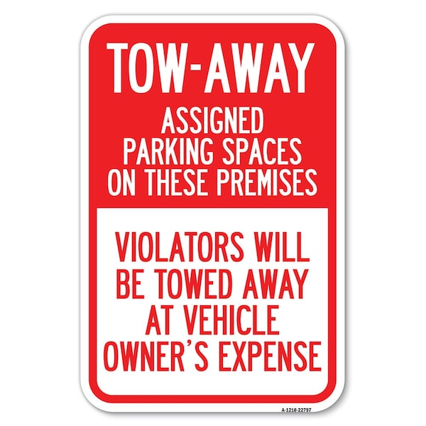 Signmission Tow Zone Assigned Parking Spaces on Thes Heavy-Gauge Aluminum Sign, 12" x 18", A-1218-22797 A-1218-22797 - main